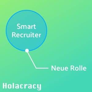 Holacracy Rolle Smart Recruiter